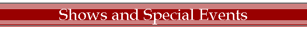 Shows and Special Events