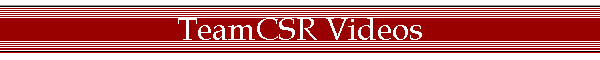 TeamCSR Videos